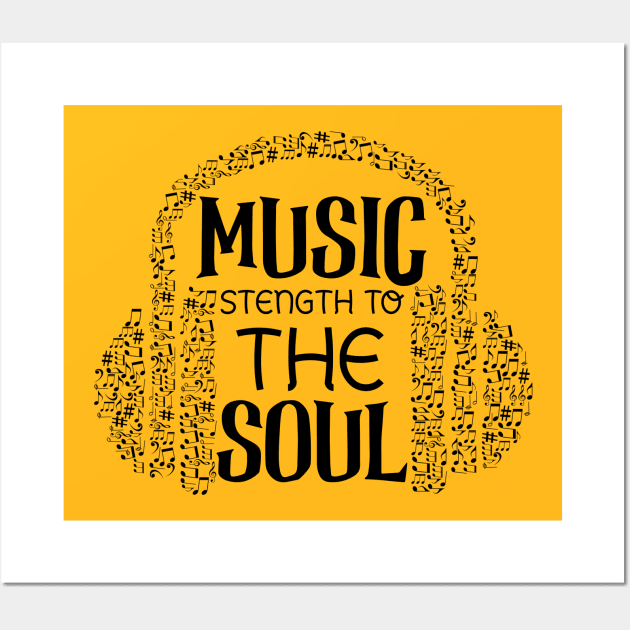 Music Strength To The Soul Wall Art by DeraTobi